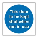 BRADY Уведомление при пожаре, белый на синем, легенда "This door to be kept shut when not in use", 200*200 мм, жесткий пластик, 1 шт"